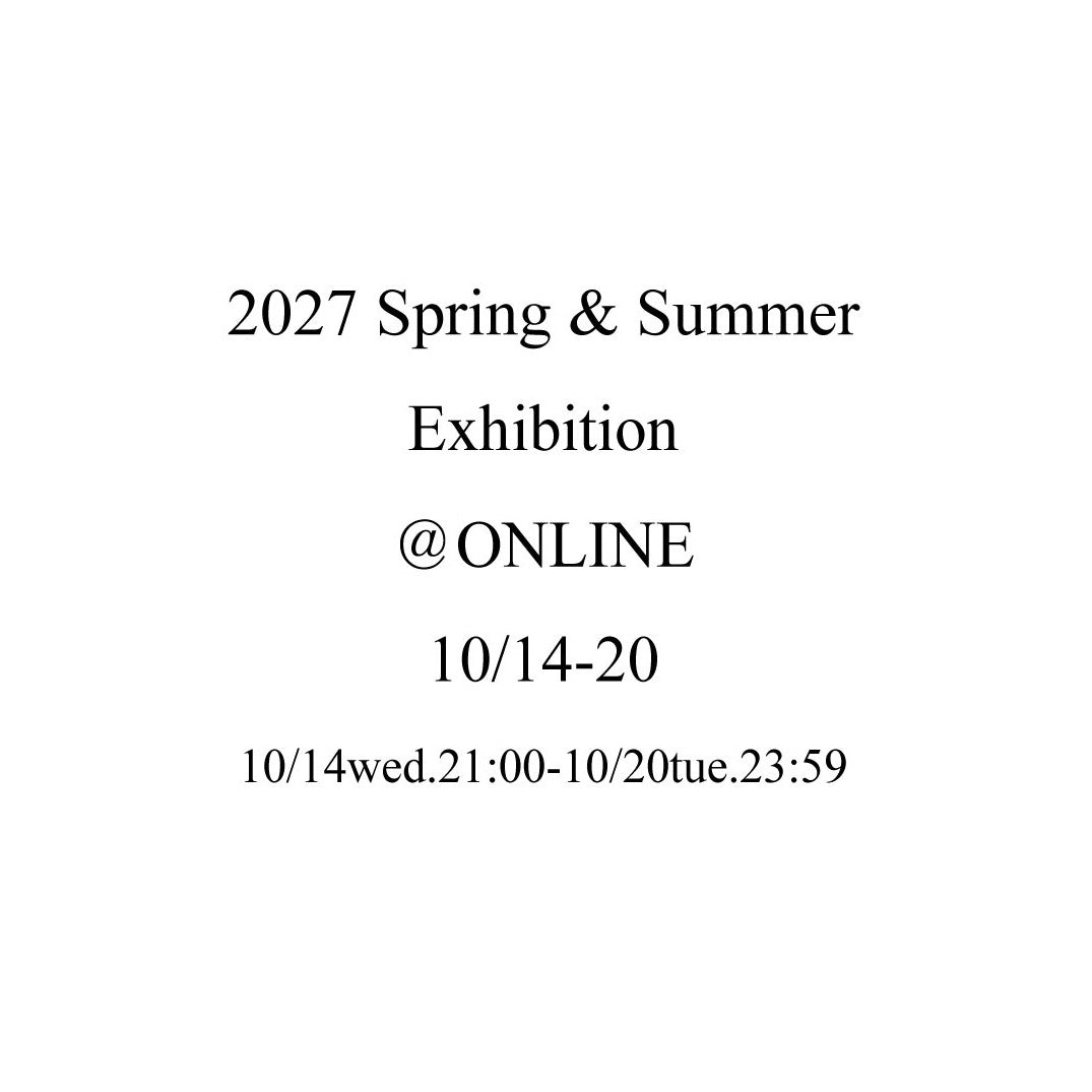 2025Autumn&Winter Exhibition @TOKYO April 18th (Fri) - 20th (Sun)
