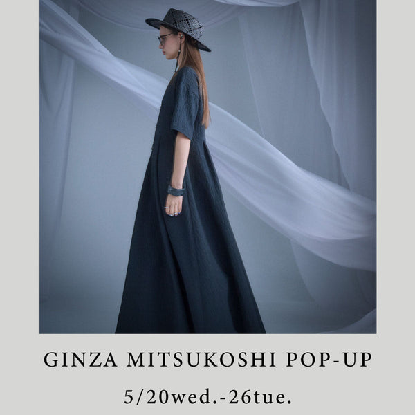 GINZA MITSUKOSHI POP-UP STORE 5/20wed.-26tue.