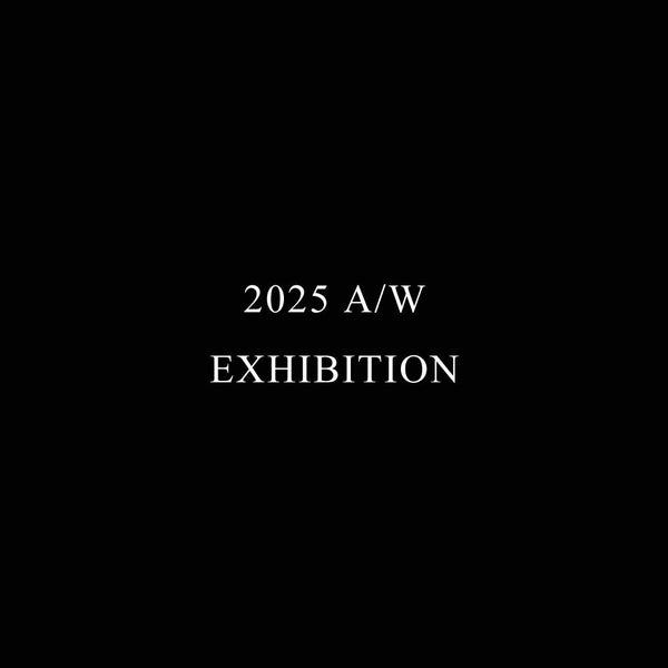2025A/W EXHIBITIONのお知らせ